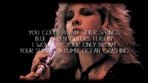 ‘Silver Springs’ always ends up in that place for me,” says Buckingham later, “because she’s always very committed to what those words are about, and I remember what they were about then. ... The lyrics in their solo songs as well, even up to their most recent, share themes and even words. Like a private language. And sometimes they ...
